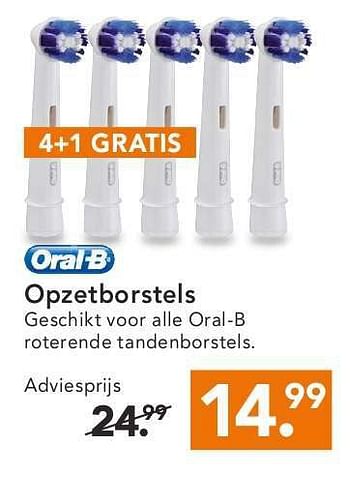 Aanbiedingen Opzetborstels - Oral-B - Geldig van 11/08/2014 tot 20/08/2014 bij Blokker