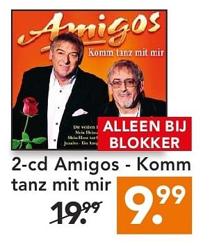 Aanbiedingen 2-cd amigos - komm tanz mit mir - Huismerk - Blokker - Geldig van 11/08/2014 tot 20/08/2014 bij Blokker