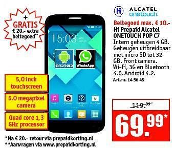 Aanbiedingen Hi prepaid alcatel onetouch pop c7 - Alcatel - Geldig van 11/08/2014 tot 24/08/2014 bij Kijkshop