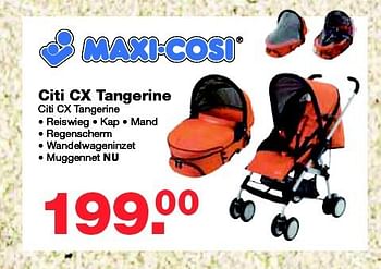 Aanbiedingen Citi cx tangerine - Maxi-cosi - Geldig van 13/08/2014 tot 10/09/2014 bij Baby & Tiener Megastore
