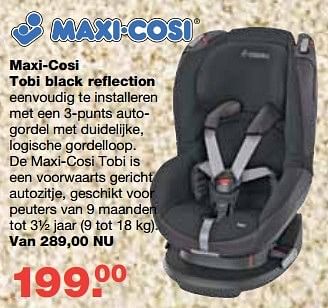 Aanbiedingen Maxi-cosi tobi black reflection - Maxi-cosi - Geldig van 13/08/2014 tot 10/09/2014 bij Baby & Tiener Megastore