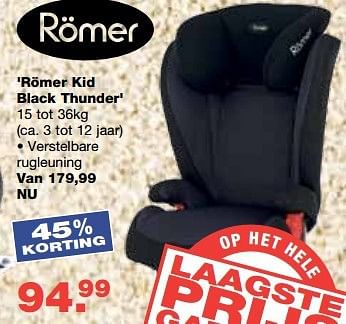 Aanbiedingen `römer kid black thunder` - Romer - Geldig van 13/08/2014 tot 10/09/2014 bij Baby & Tiener Megastore