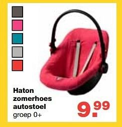 Aanbiedingen Haton zomerhoes autostoel - Haton - Geldig van 13/08/2014 tot 10/09/2014 bij Baby & Tiener Megastore