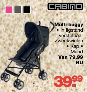 Aanbiedingen Multi buggy - Cabino - Geldig van 13/08/2014 tot 10/09/2014 bij Baby & Tiener Megastore