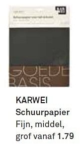 Aanbiedingen Karwei schuurpapier fijn, middel - Huismerk Karwei - Geldig van 16/08/2014 tot 23/08/2014 bij Karwei