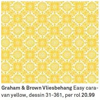 Aanbiedingen Graham + brown vliesbehang easy cara­ van yellow - Graham &amp; Brown - Geldig van 16/08/2014 tot 23/08/2014 bij Karwei