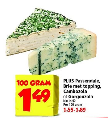 Aanbiedingen Plus passendale, brie met topping, cambozola of gorgonzola - Huismerk - Plus - Geldig van 17/08/2014 tot 23/08/2014 bij Plus