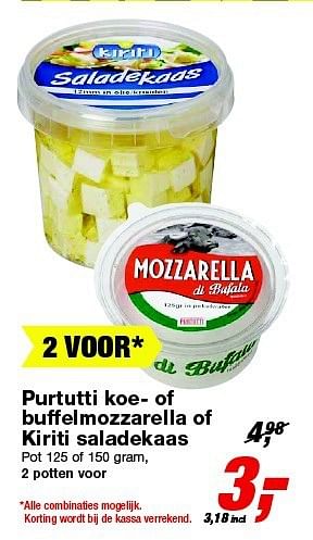 Aanbiedingen Purtutti koe- of buffelmozzarella of kiriti saladekaas - Purtutti - Geldig van 20/08/2014 tot 26/08/2014 bij Makro