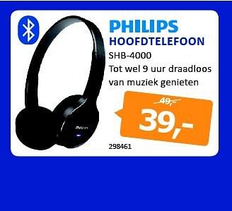 Aanbiedingen Philips hoofdtelefoon shb-4000 - Philips - Geldig van 22/08/2014 tot 07/09/2014 bij De Harense Smid