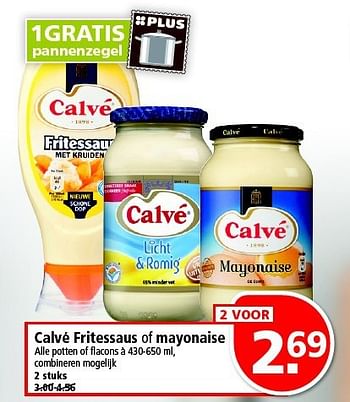 Aanbiedingen Calvé fritessaus of mayonaise - Calve - Geldig van 24/08/2014 tot 30/08/2014 bij Plus