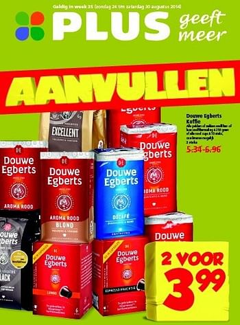 Aanbiedingen Douwe egberts koffie - Douwe Egberts - Geldig van 24/08/2014 tot 30/08/2014 bij Plus