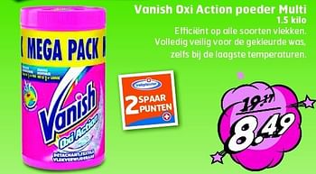 Aanbiedingen Vanish oxi action poeder multi - Vanish - Geldig van 26/08/2014 tot 31/08/2014 bij Trekpleister