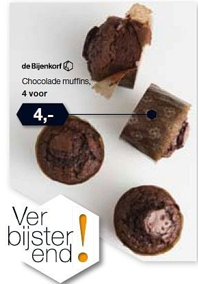 Aanbiedingen Chocolade muffins - Huismerk - De Bijenkorf - Geldig van 27/08/2014 tot 26/09/2014 bij De Bijenkorf