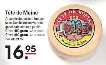 Aanbiedingen Tête de moine aromatische en licht fruitige kaas - Tête de moine - Geldig van 28/08/2014 tot 15/09/2014 bij Sligro