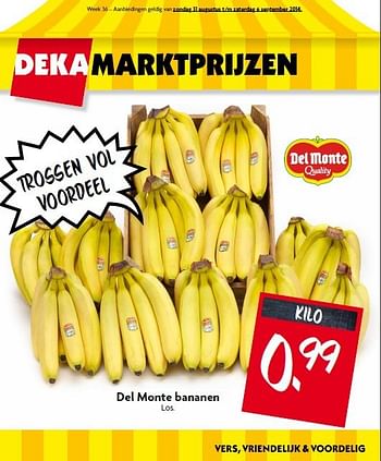 Aanbiedingen Del monte bananen los - Del Monte - Geldig van 31/08/2014 tot 06/09/2014 bij Deka Markt