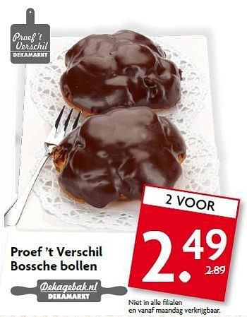 Aanbiedingen Proef `t verschil bossche bollen - Huismerk - Deka Markt - Geldig van 07/09/2014 tot 13/09/2014 bij Deka Markt