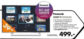 Aanbiedingen Panasonic smart tv tx39as600e - Panasonic - Geldig van 08/09/2014 tot 14/09/2014 bij Expert