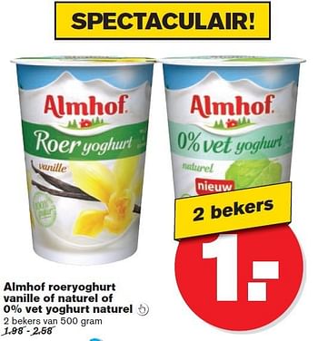 Aanbiedingen Almhof roeryoghurt vanille of naturel of 0% vet yoghurt naturel - Almhof - Geldig van 10/09/2014 tot 16/09/2014 bij Hoogvliet