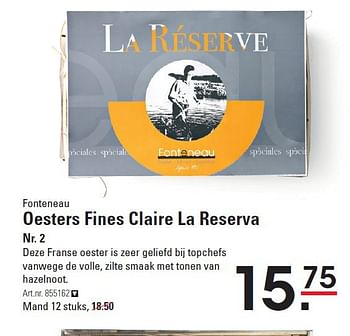 Aanbiedingen Oesters fines claire la reserva - Fonteneau - Geldig van 18/09/2014 tot 06/10/2014 bij Sligro