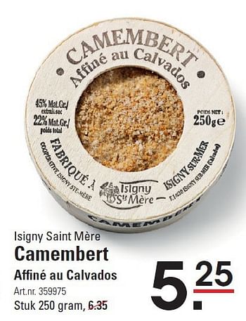 Aanbiedingen Camembert affi né au calvados - Isigny Ste Mère - Geldig van 18/09/2014 tot 06/10/2014 bij Sligro