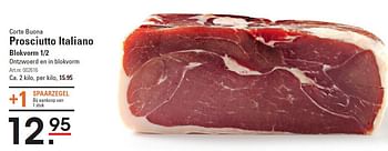 Aanbiedingen Prosciutto italiano blokvorm 1-2 ontzwoerd en in blokvorm - Corte Buona - Geldig van 18/09/2014 tot 06/10/2014 bij Sligro