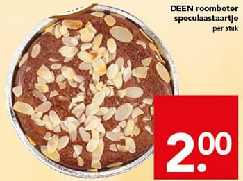Aanbiedingen Deen roomboter speculaastaartje - Huismerk deen supermarkt - Geldig van 21/09/2014 tot 27/09/2014 bij Deen Supermarkten