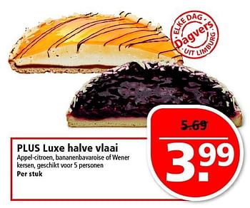 Aanbiedingen Plus luxe halve vlaai appel-citroen, bananenbavaroise of wener kersen - Huismerk - Plus - Geldig van 21/09/2014 tot 27/09/2014 bij Plus