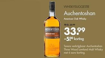 Aanbiedingen Auchentoshan american oak whisky - Auchentoshan - Geldig van 21/09/2014 tot 04/10/2014 bij Mitra