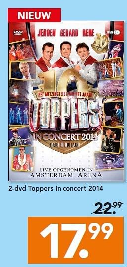 Aanbiedingen 2-dvd toppers in concert 2014 - Huismerk - Blokker - Geldig van 22/09/2014 tot 01/10/2014 bij Blokker