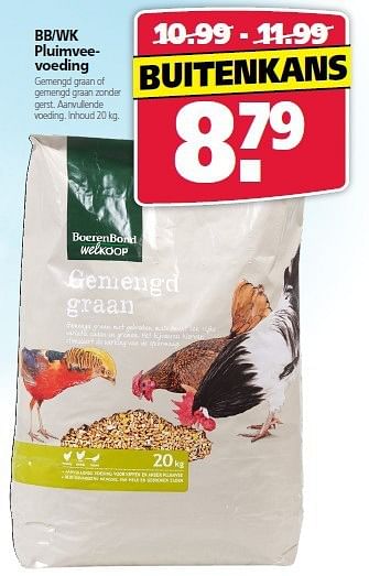 Aanbiedingen Bb-wk pluimveevoeding gemengd graan of gemengd graan zonder gerst - Huismerk - Welkoop - Geldig van 22/09/2014 tot 03/10/2014 bij Welkoop