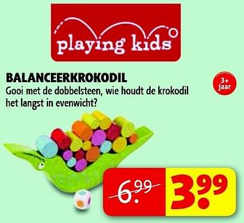 Aanbiedingen Balanceerkrokodil gooi met de dobbelsteen - Playing Kids - Geldig van 22/09/2014 tot 05/10/2014 bij Kruidvat