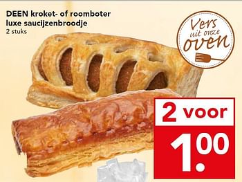 Aanbiedingen Deen kroket- of roomboter luxe saucijzenbroodje - Huismerk deen supermarkt - Geldig van 28/09/2014 tot 04/10/2014 bij Deen Supermarkten