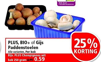 Aanbiedingen Plus, bio+ of gijs paddenstoelen - Huismerk - Plus - Geldig van 28/09/2014 tot 04/10/2014 bij Plus