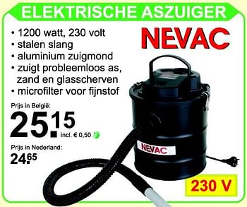 Aanbiedingen Elektrische aszuiger - Nevac - Geldig van 29/09/2014 tot 19/10/2014 bij Van Cranenbroek