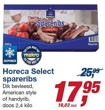 Aanbiedingen Horeca select spareribs - Huismerk - Makro - Geldig van 22/10/2014 tot 04/11/2014 bij Makro