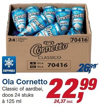 Aanbiedingen Ola cornetto classic of aardbei - Ola - Geldig van 22/10/2014 tot 04/11/2014 bij Makro