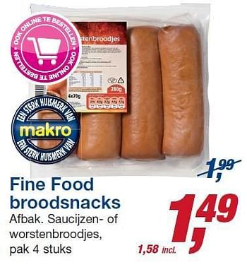 Aanbiedingen Fine food broodsnacks afbak. saucijzen- of worstenbroodjes - Fine Food - Geldig van 22/10/2014 tot 04/11/2014 bij Makro