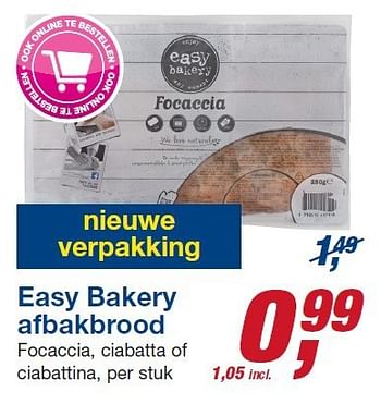 Aanbiedingen Easy bakery afbakbrood focaccia, ciabatta of ciabattina - Easy Bakery - Geldig van 22/10/2014 tot 04/11/2014 bij Makro