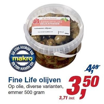 Aanbiedingen Fine life olijven op olie, diverse varianten - Fine Life - Geldig van 22/10/2014 tot 04/11/2014 bij Makro