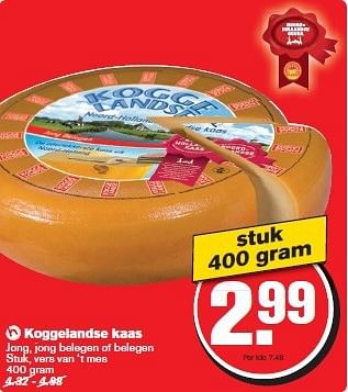Aanbiedingen Koggelandse kaas jong, jong belegen of belegen stuk, vers van `t mes - Koggeland - Geldig van 29/10/2014 tot 04/11/2014 bij Hoogvliet