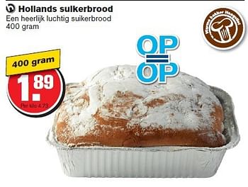 Aanbiedingen Hollands suikerbrood een heerlijk luchtig suikerbrood - Huismerk - Hoogvliet - Geldig van 29/10/2014 tot 04/11/2014 bij Hoogvliet