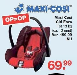 Aanbiedingen Maxi-cosi citi enzo - Maxi-cosi - Geldig van 19/10/2014 tot 09/11/2014 bij Baby & Tiener Megastore