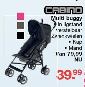 Aanbiedingen Multi buggy - Cabino - Geldig van 19/10/2014 tot 09/11/2014 bij Baby & Tiener Megastore