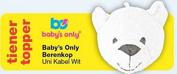 Aanbiedingen Baby`s only berenkop - Baby's Only - Geldig van 19/10/2014 tot 09/11/2014 bij Baby & Tiener Megastore