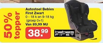 Aanbiedingen Autostoel bebies first zwart - bebiesfirst - Geldig van 19/10/2014 tot 09/11/2014 bij Baby & Tiener Megastore