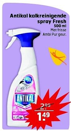 Aanbiedingen Antikal kalkreinigende spray fresh - Antikal - Geldig van 28/10/2014 tot 09/11/2014 bij Trekpleister