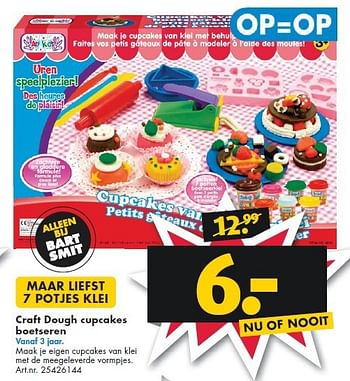 Aanbiedingen Craft dough cupcakes boetseren vanaf 3 jaar - CRAFT - Geldig van 26/09/2014 tot 07/12/2014 bij Bart Smit