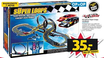 Aanbiedingen E.z. drive super loops racebaan - E.Z.Drive - Geldig van 26/09/2014 tot 07/12/2014 bij Bart Smit