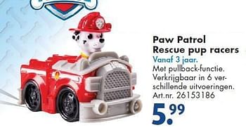 Aanbiedingen Paw patrol rescue pup racers - PAW  PATROL - Geldig van 26/09/2014 tot 07/12/2014 bij Bart Smit