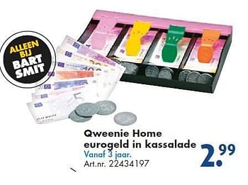 Aanbiedingen Qweenie home eurogeld in kassalade - Qweenie Home - Geldig van 26/09/2014 tot 07/12/2014 bij Bart Smit